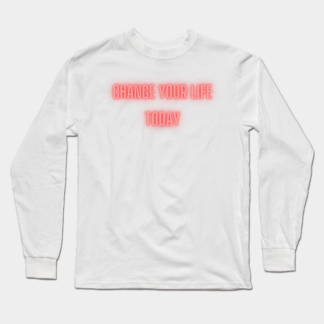 Change Your Life Long Sleeve T-Shirt by GMAT